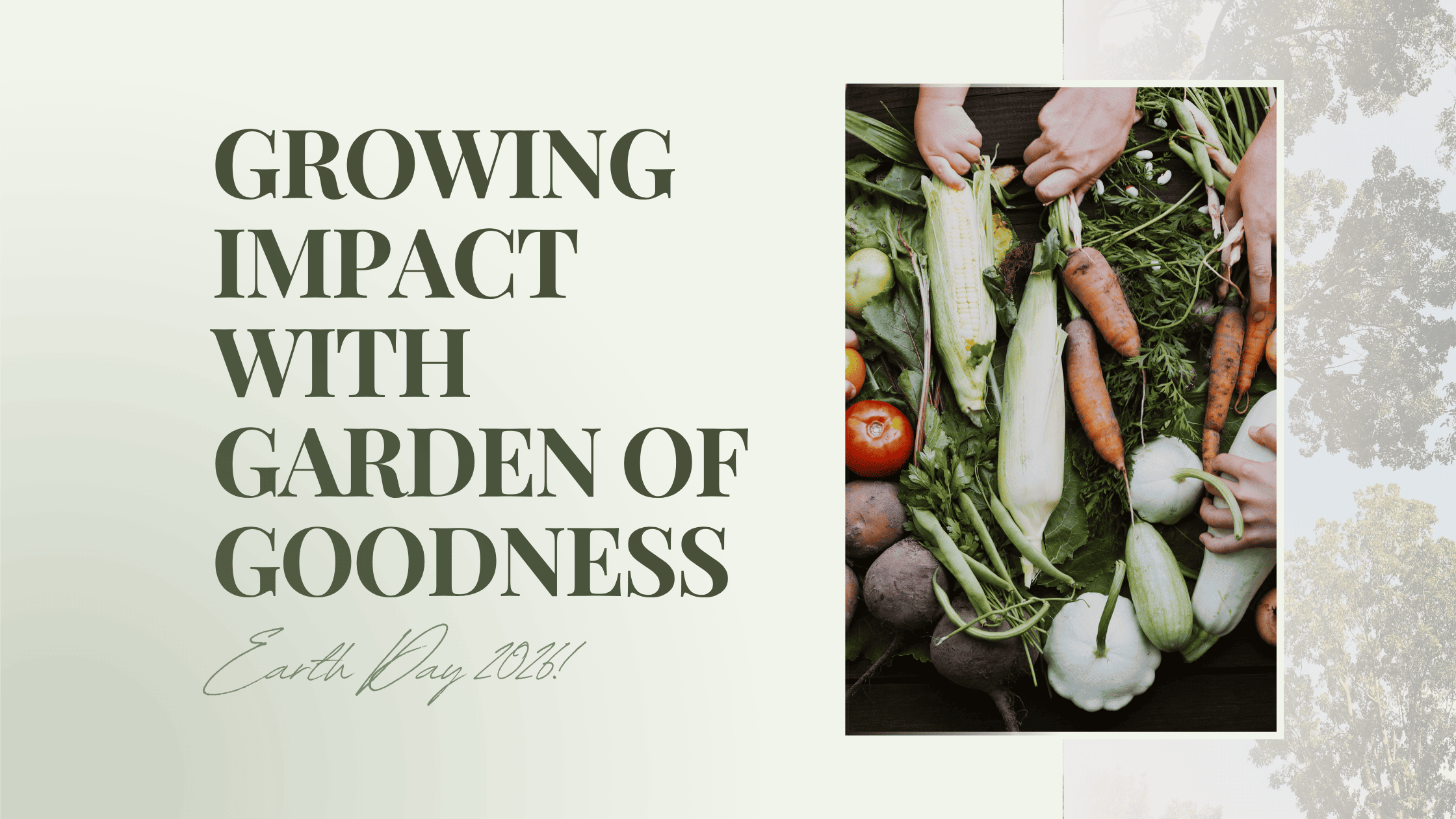 Earth Day 2026: Growing Impact with Garden of Goodness | Garden of Goodness
